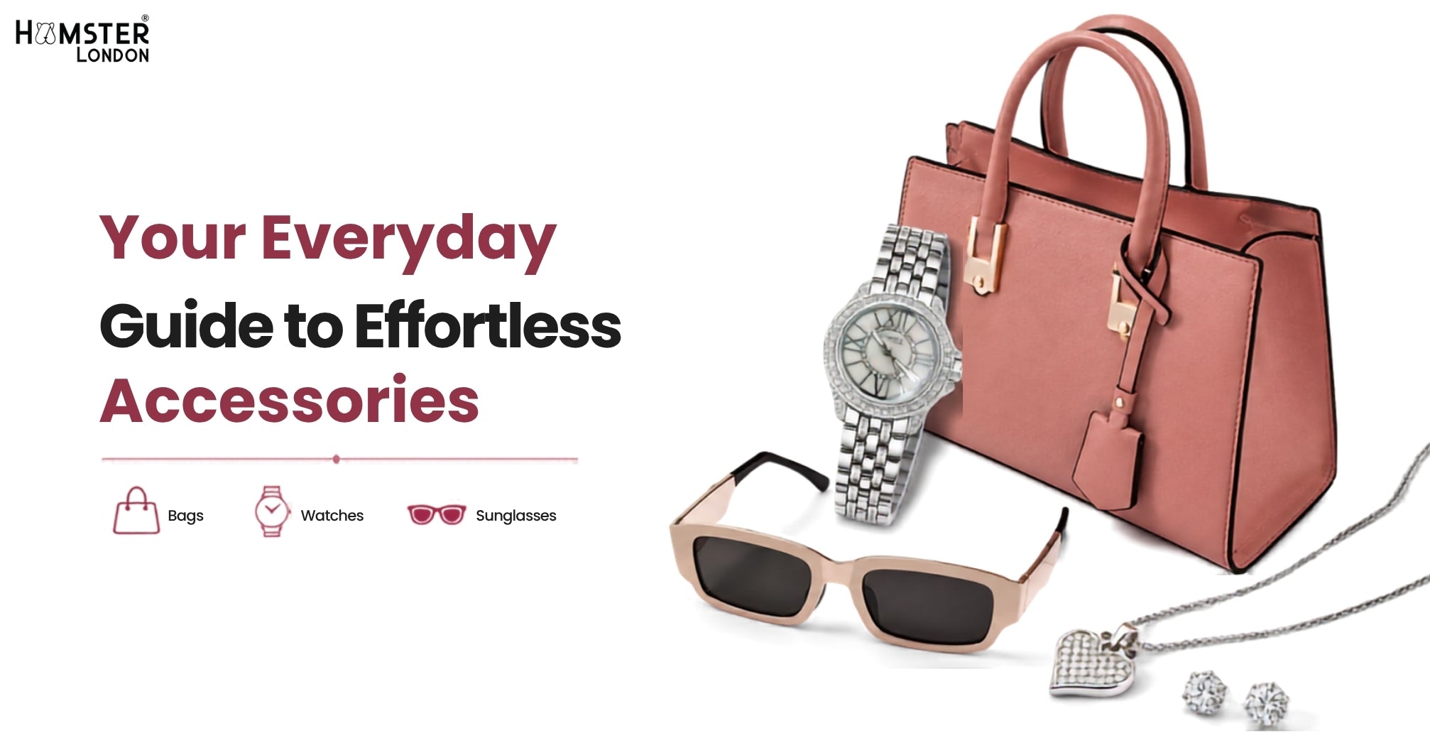 Your Everyday Guide to Effortless Accessories