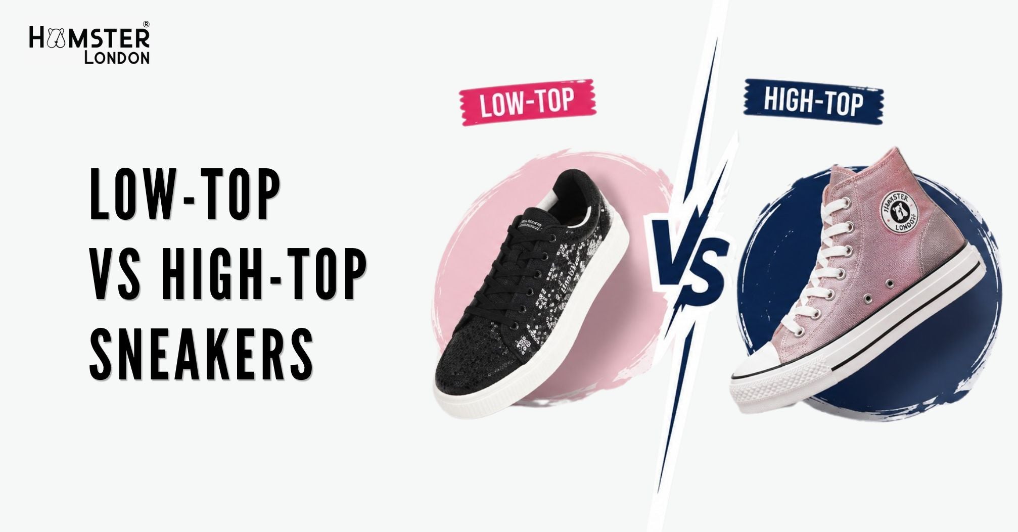Low-Top vs High-Top Sneakers: Which Suits Your Lifestyle?