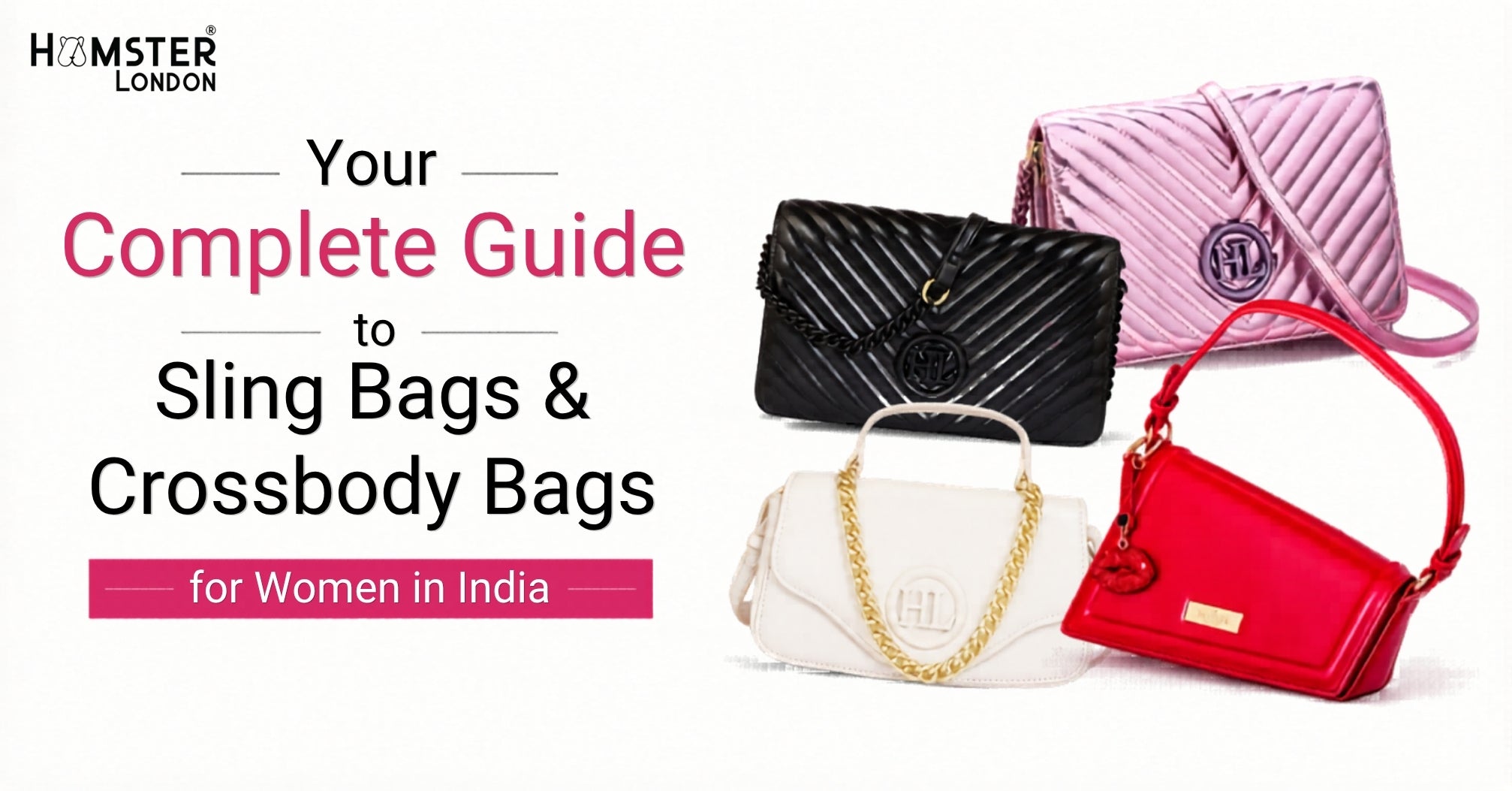 Your Complete Guide to Sling Bags & Crossbody Bags for Women in India