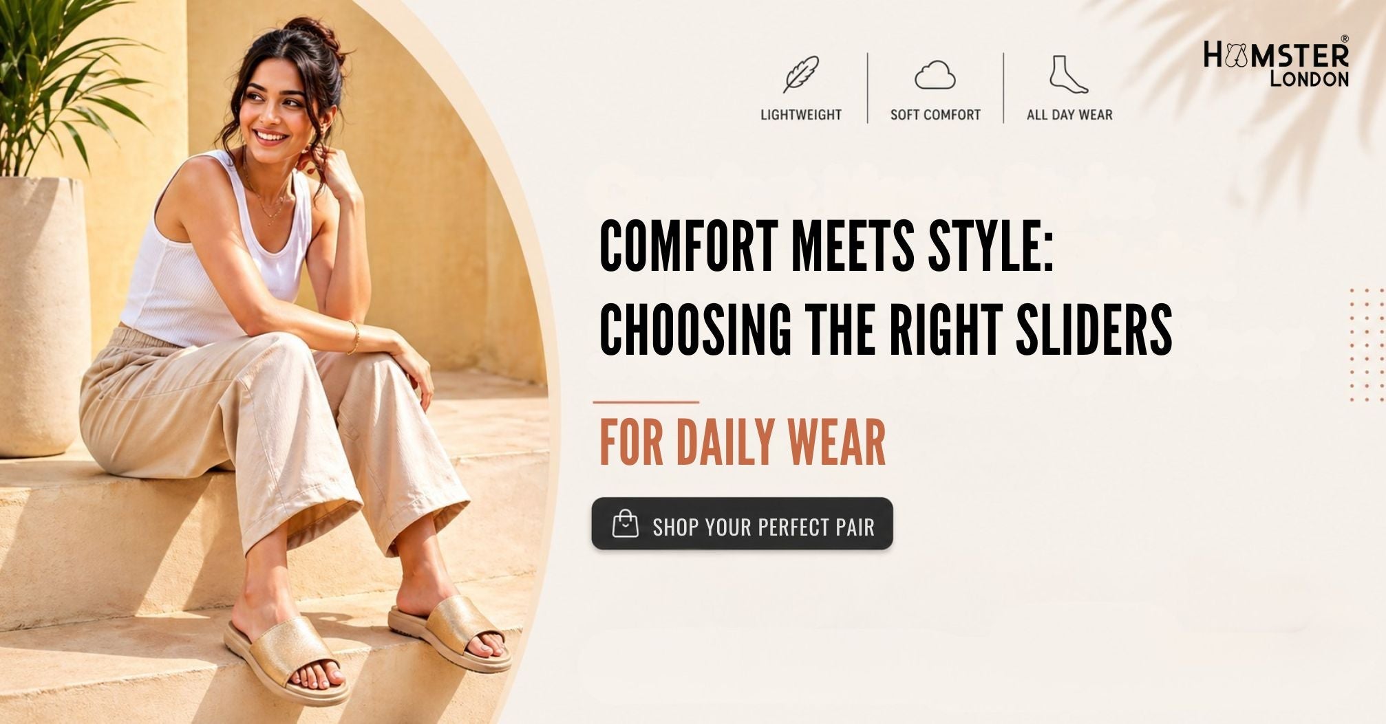 Comfort Meets Style: Choosing the Right Sliders for Daily Wear